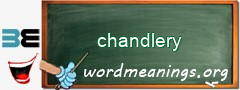 WordMeaning blackboard for chandlery